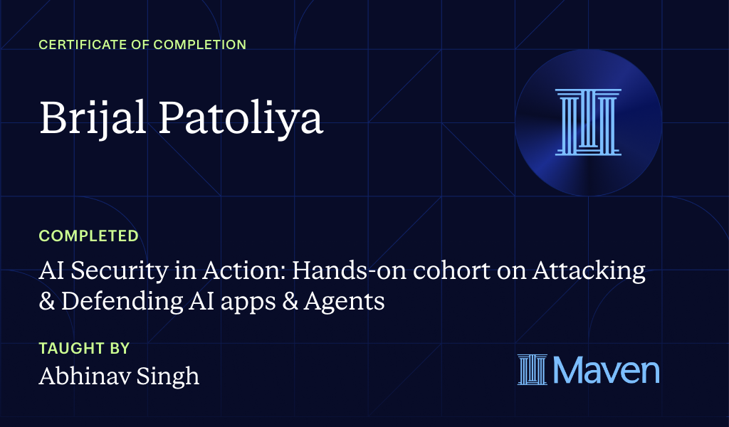 Certificate for AI Security in Action: Hands-on cohort on Attacking & Defending AI apps & Agents