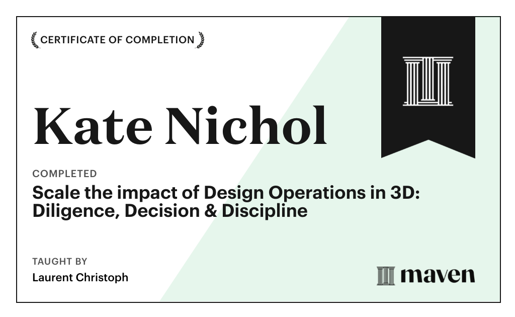 Certificate for Scale the impact of Design Operations in 3D: Diligence, Decision & Discipline