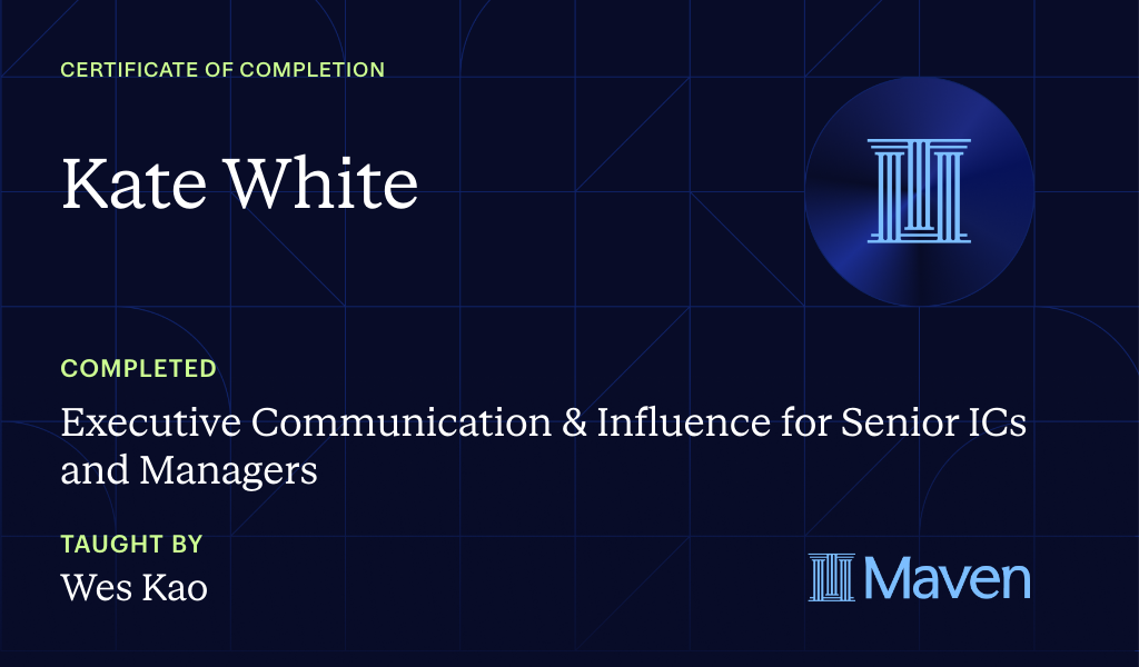 Certificate for Executive Communication & Influence for Senior ICs and Managers