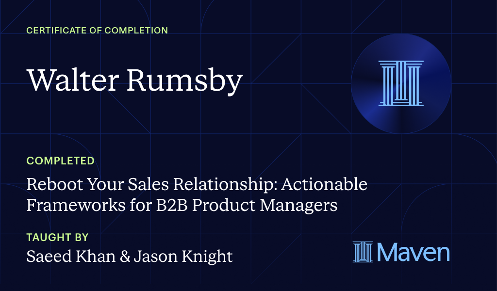 Certificate for Reboot Your Sales Relationship: Actionable Frameworks for B2B Product Managers
