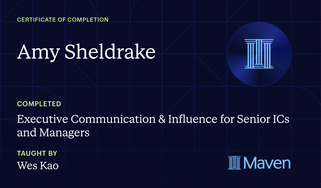 Certificate for Executive Communication & Influence for Senior ICs and Managers