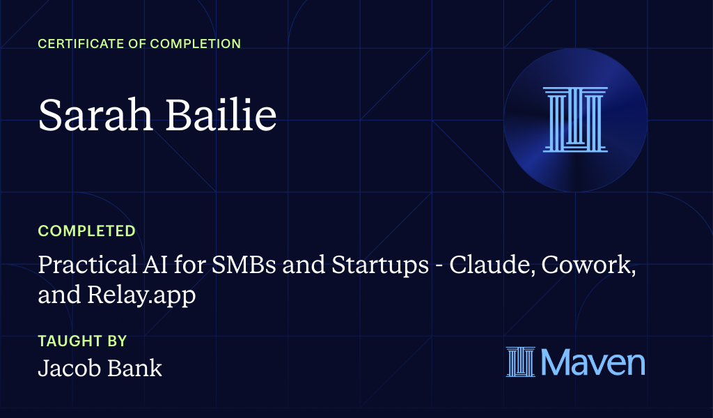 Certificate for Practical AI for SMBs and Startups - Claude, Cowork, and Relay.app