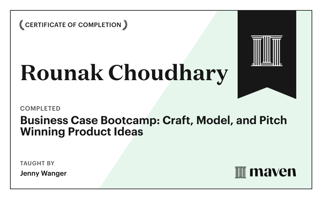 Certificate for Business Case Bootcamp: Craft, Model, and Pitch Winning Product Ideas