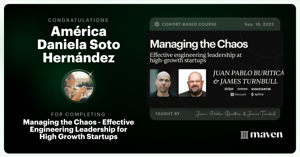 Certificate of Completion for Managing the Chaos - Effective Engineering Leadership for High Growth Startups