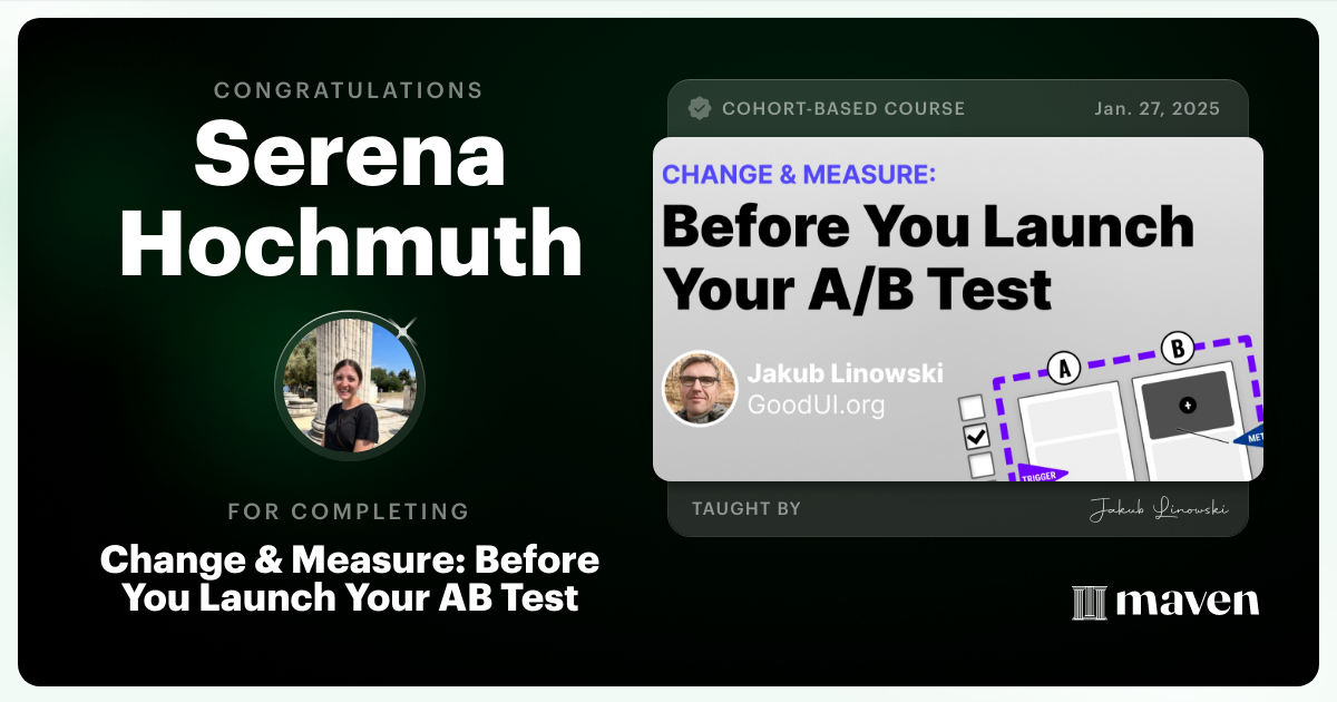 Certificate of Completion for Change & Measure: 10 Checks For Designing Better AB Tests
