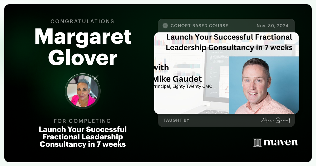 Certificate of Completion for Launch Your Successful Fractional Leadership Consultancy in 7 weeks