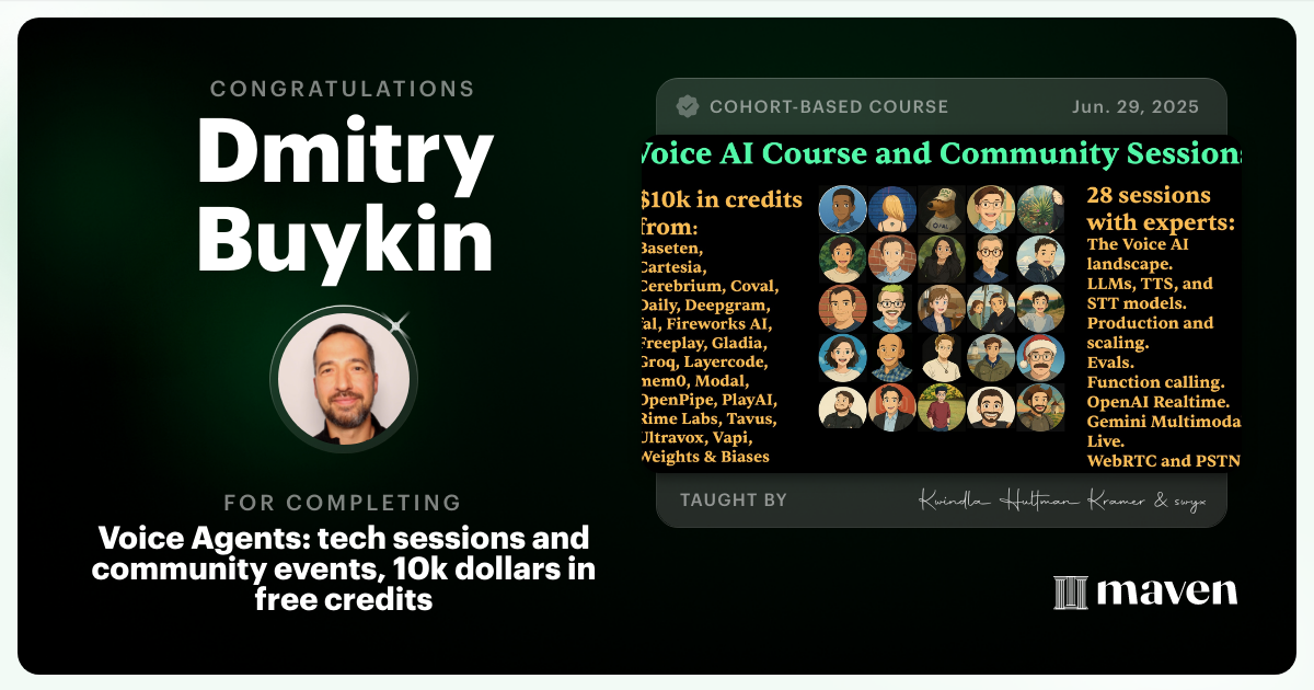 Certificate of Completion for Voice Agents:  tech sessions and community events, 10k dollars in free credits