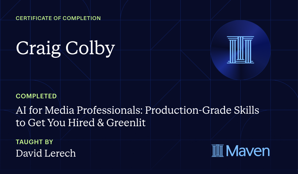 Certificate for AI for Media Professionals: Production-Grade Skills to Get You Hired & Greenlit