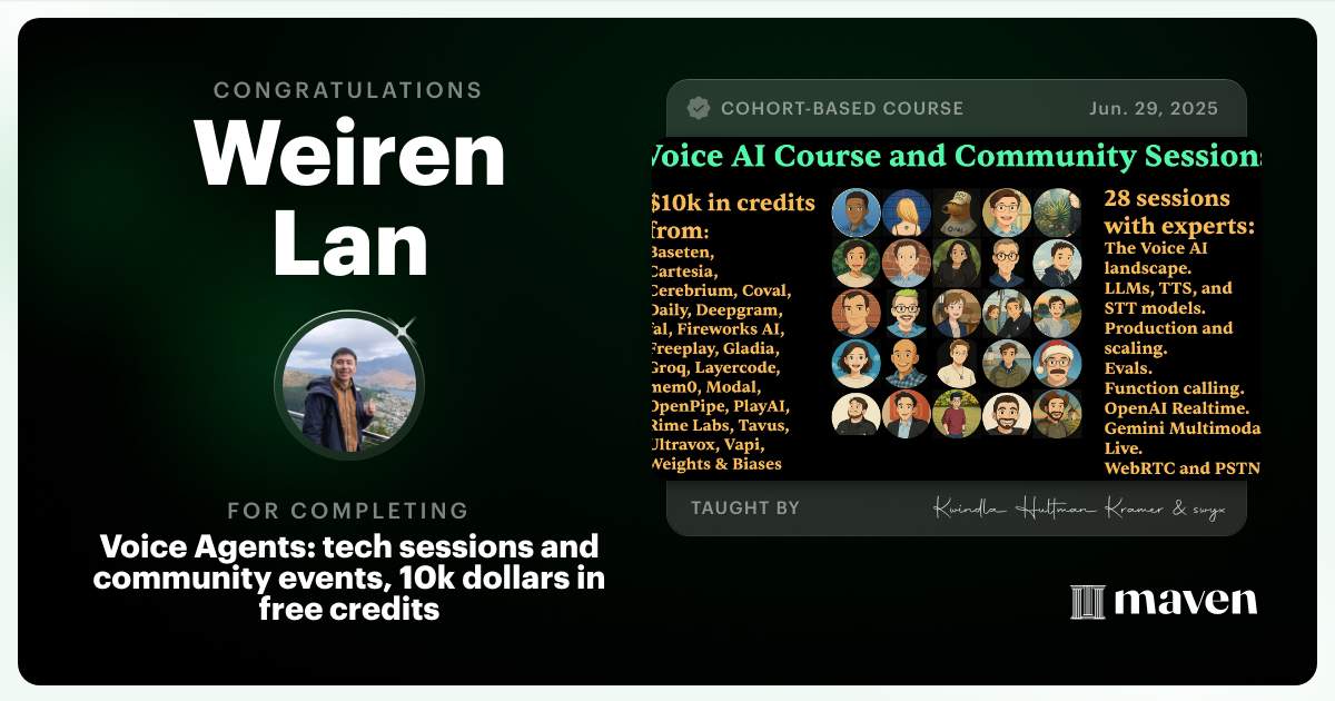 Certificate of Completion for Voice Agents:  tech sessions and community events, 10k dollars in free credits