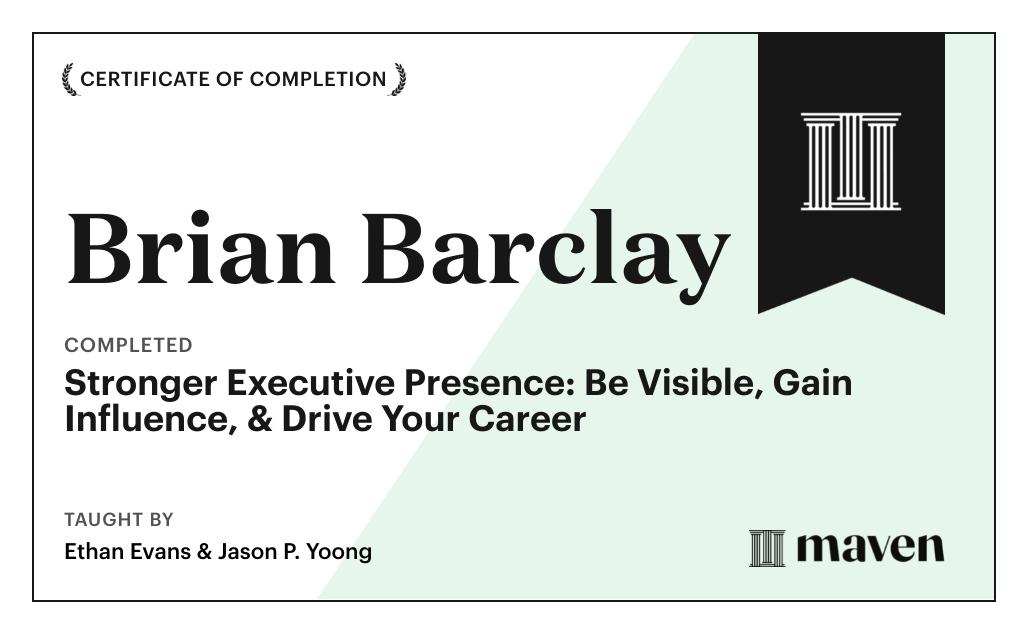Certificate for Stronger Executive Presence:  Be Visible, Gain Influence, & Drive Your Career