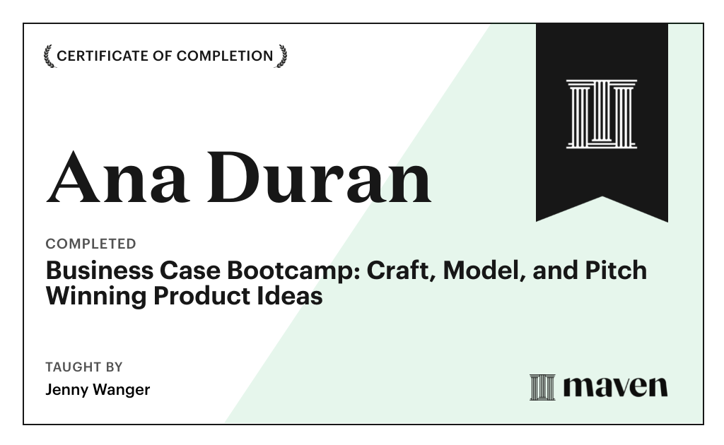 Certificate for Business Case Bootcamp: Craft, Model, and Pitch Winning Product Ideas