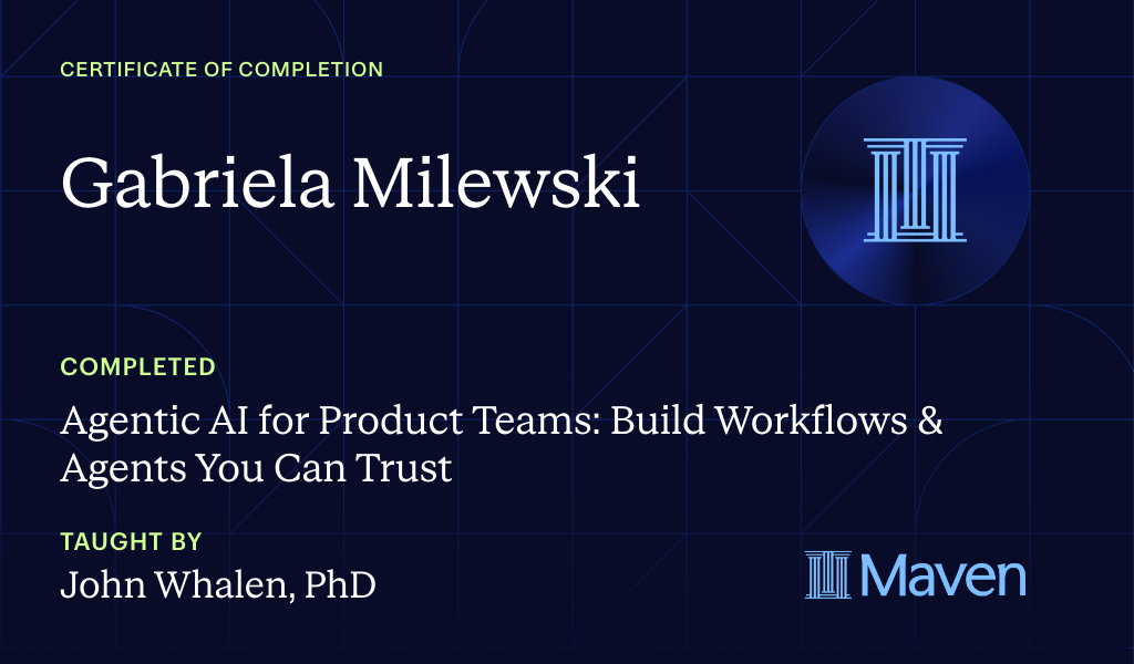 Certificate for Agentic AI for Product Teams: Build Workflows & Agents You Can Trust