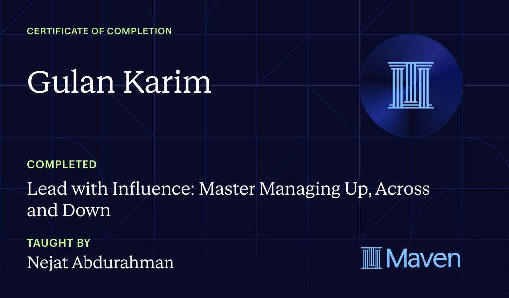 Certificate for Lead with Influence: Master Managing Up, Across and Down