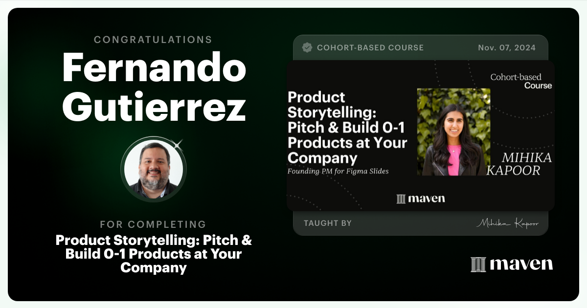 Certificate of Completion for Product Storytelling: Pitch & Build 0-1 Products at Your Company