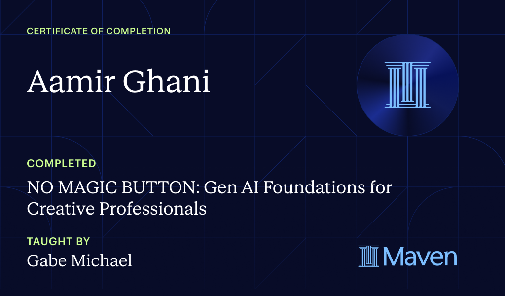 Certificate for NO MAGIC BUTTON: Gen AI Foundations for Creative Professionals