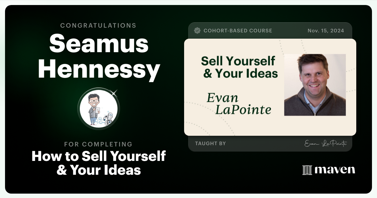 Certificate of Completion for How to Sell Yourself & Your Ideas: A masterclass on reputation and influence.