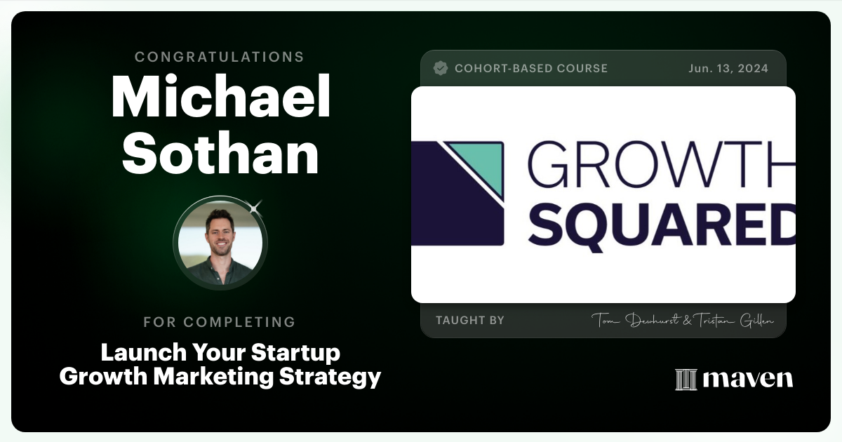 Certificate of Completion for 30-day Startup Growth Accelerator: Find Your Growth Channels
