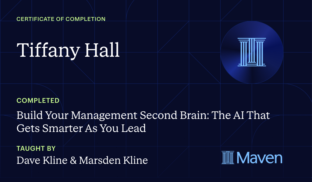 Certificate for Build Your Management Second Brain: The AI That Gets Smarter As You Lead