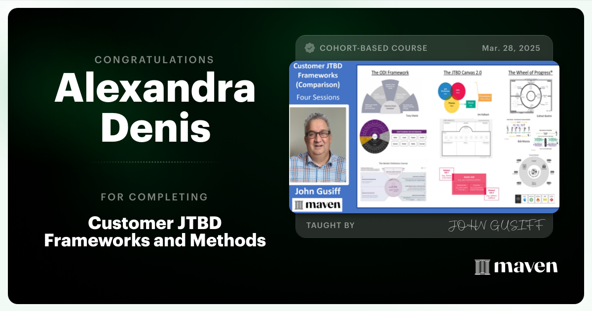 Certificate of Completion for Choosing the Right JTBD Framework for Growth, Product, and Experience