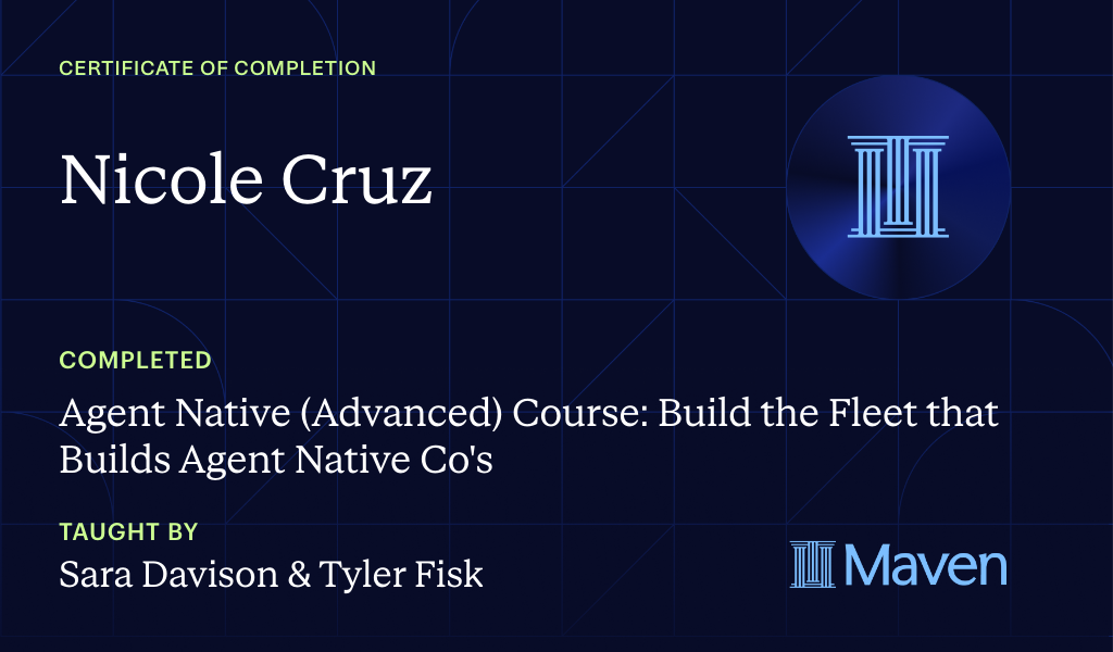 Certificate for Agent Native (Advanced) Course: Build the Fleet that Builds Agent Native Co's