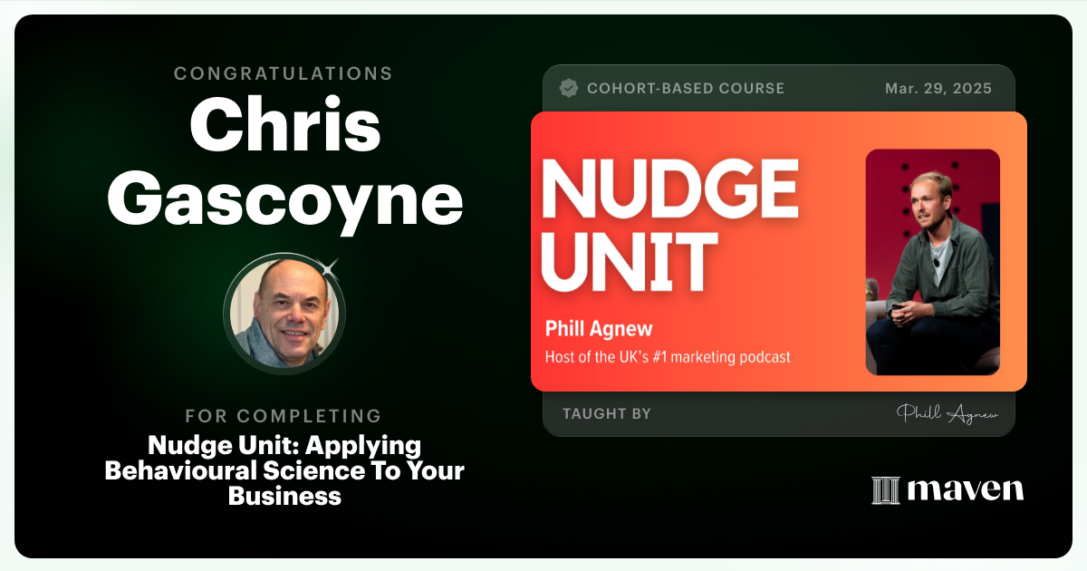 Certificate of Completion for Nudge Unit: Applying Behavioural Science To Your Business