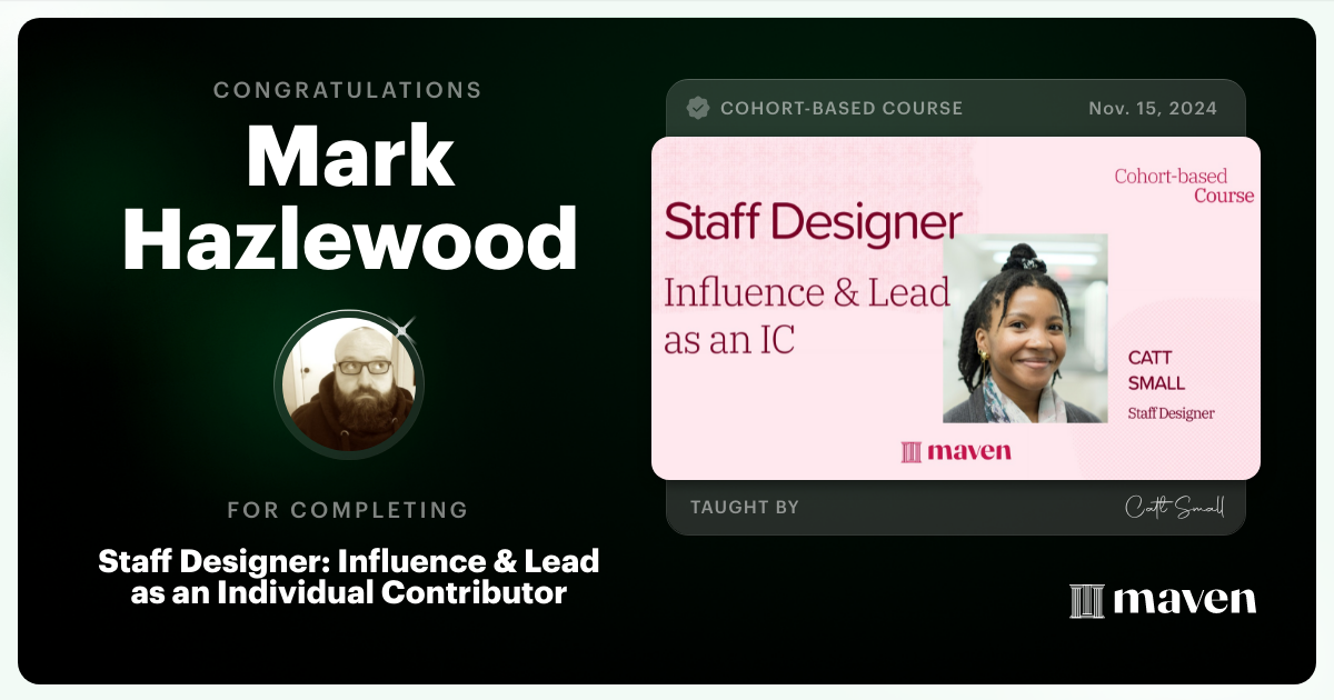 Certificate of Completion for Staff Designer: Influence & Lead as an Individual Contributor