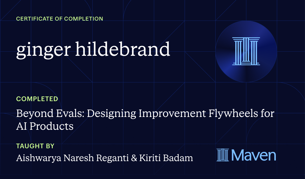 Certificate for Beyond Evals: Designing Improvement Flywheels for AI Products