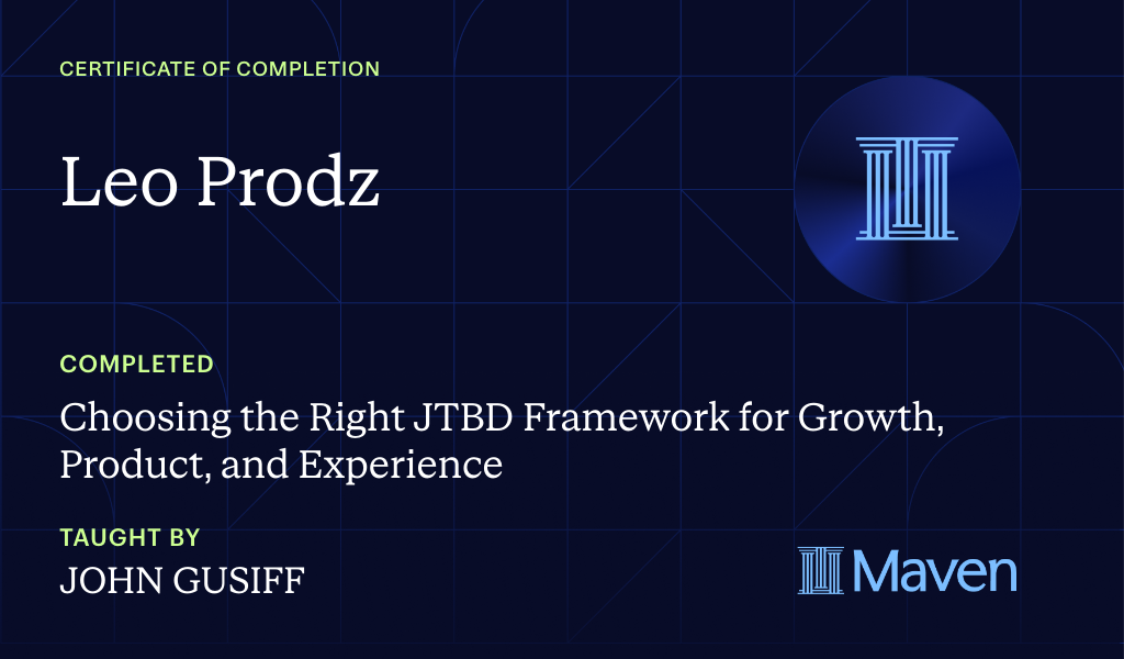 Certificate for Choosing the Right JTBD Framework for Growth, Product, and Experience