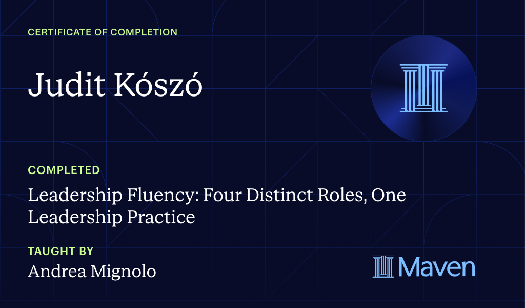 Certificate for Leadership Fluency: Four Distinct Roles, One Leadership Practice