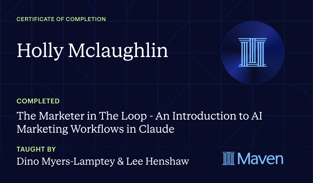 Certificate for The Marketer in The Loop  - An Introduction to AI Marketing Workflows in Claude