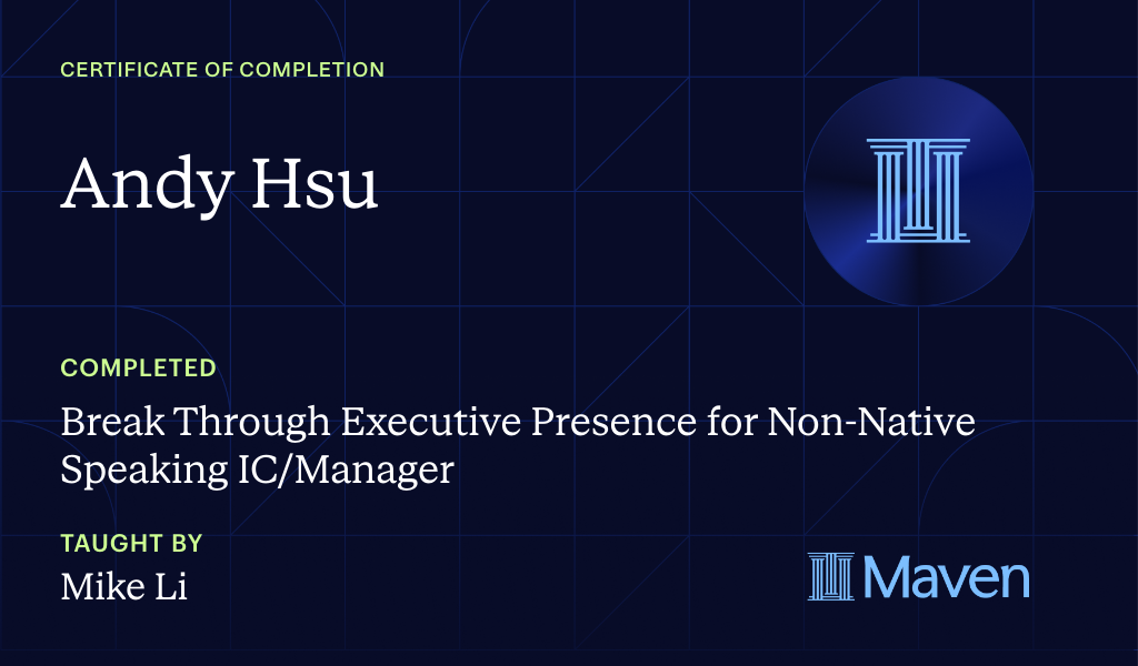 Certificate for Break Through Executive Presence for Non-Native Speaking IC/Manager