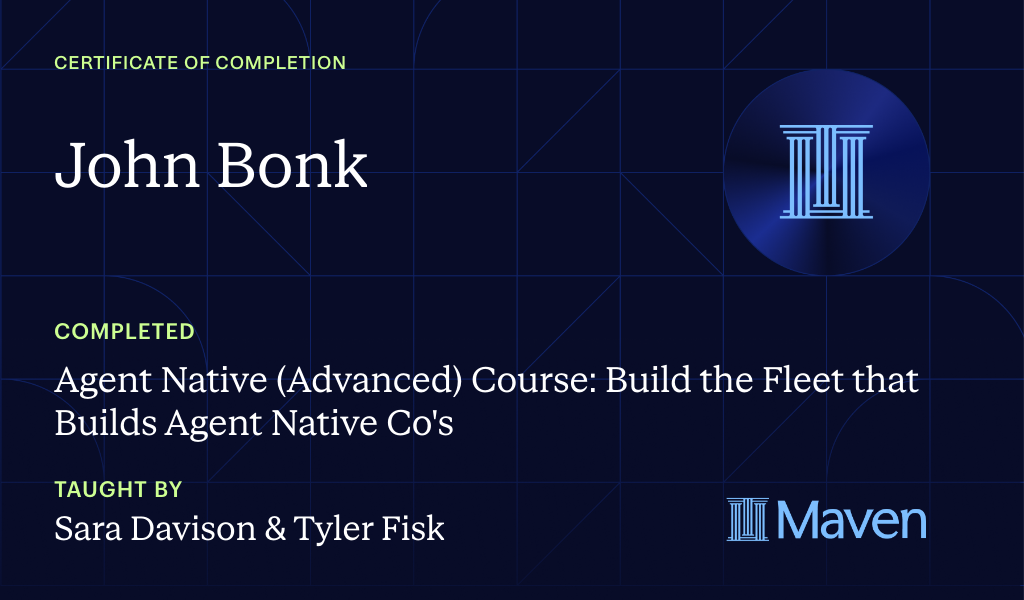 Certificate for Agent Native (Advanced) Course: Build the Fleet that Builds Agent Native Co's