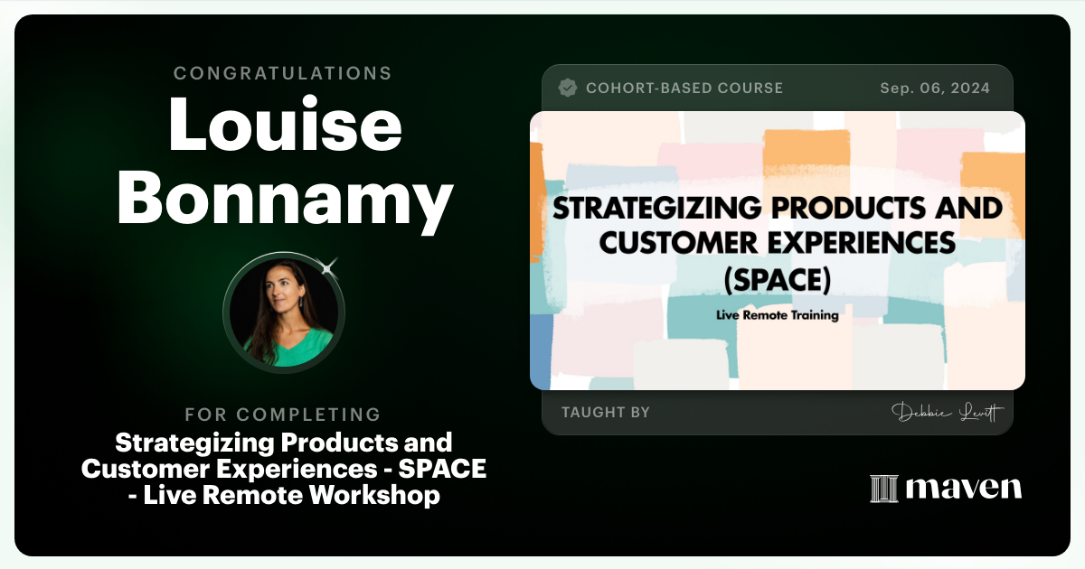 Certificate of Completion for Strategizing Products and Customer Experiences - SPACE - Live Remote Workshop