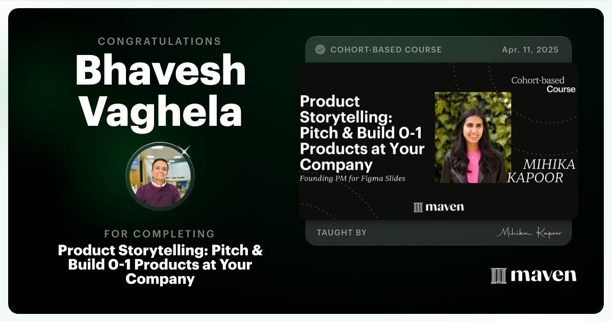 Certificate of Completion for Product Storytelling: Pitch & Build 0-1 Products at Your Company