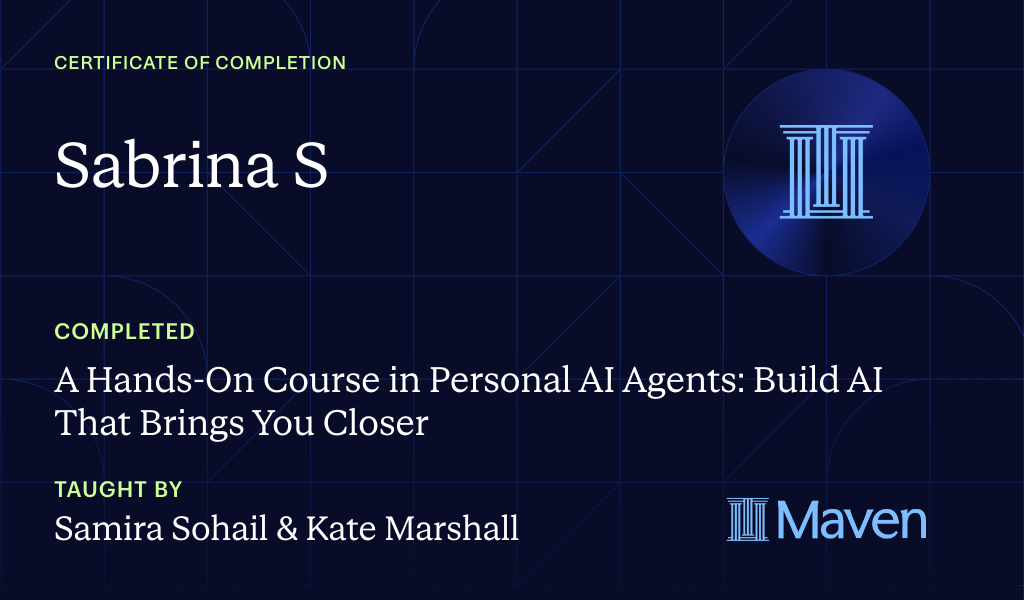 Certificate for A Hands-On Course in Personal AI Agents:  Build AI That Brings You Closer