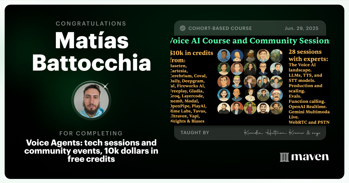 Certificate of Completion for Voice Agents:  tech sessions and community events, 10k dollars in free credits