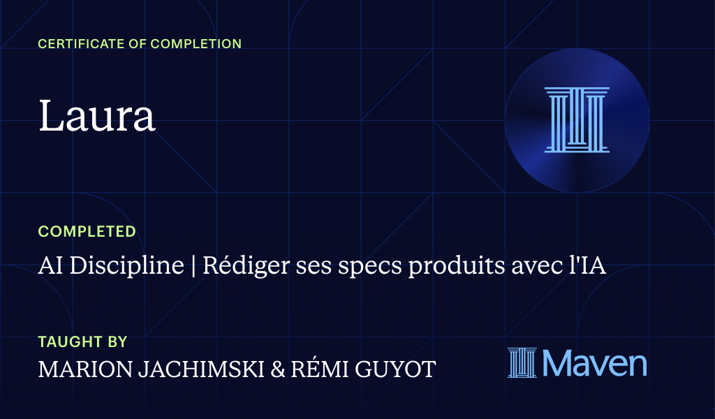 Certificate for AI Discipline | Rédiger ses specs produits avec l'IA