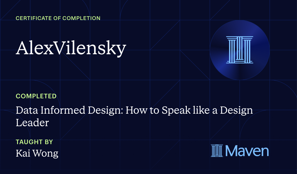 Certificate for Data Informed Design: How to Pitch Why Your Design Work Matters