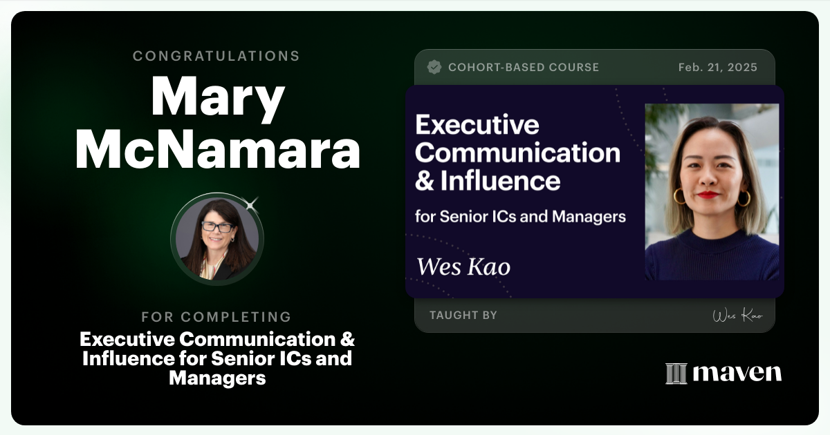 Certificate of Completion for Executive Communication & Influence for Senior ICs and Managers