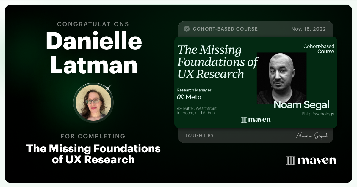 Certificate of Completion for The Missing Foundations of UX Research