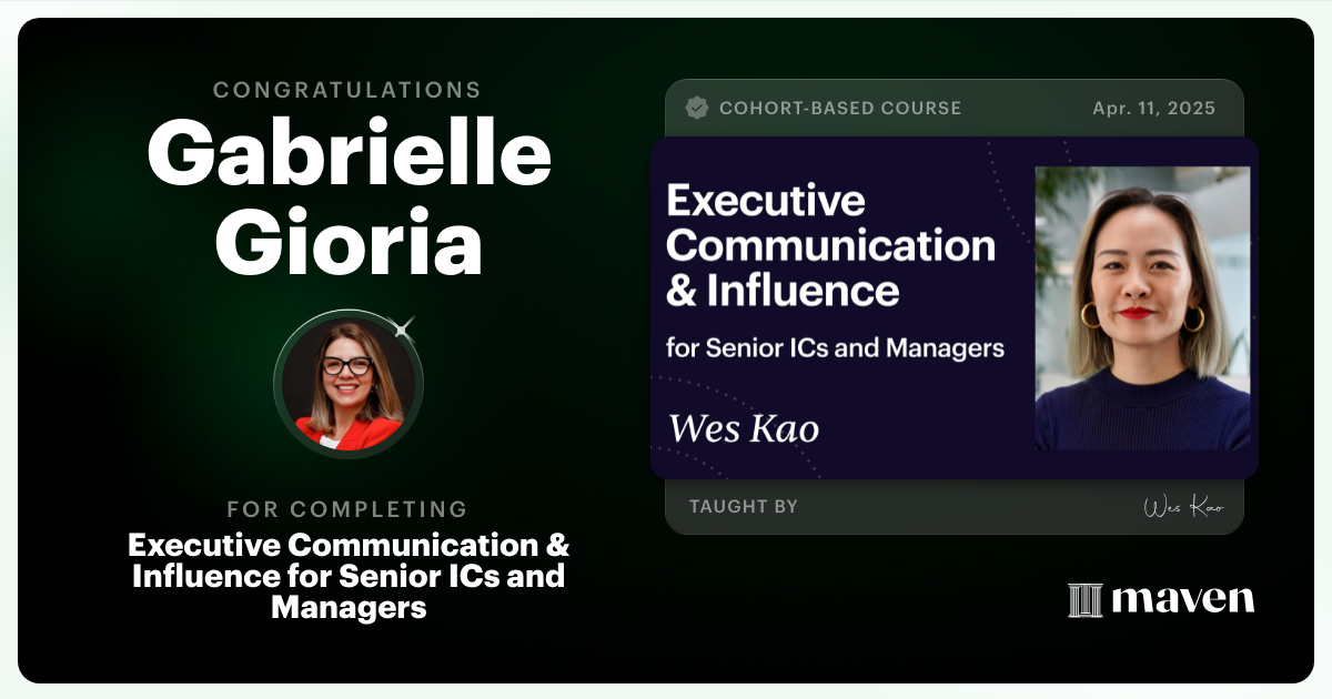 Certificate of Completion for Executive Communication & Influence for Senior ICs and Managers