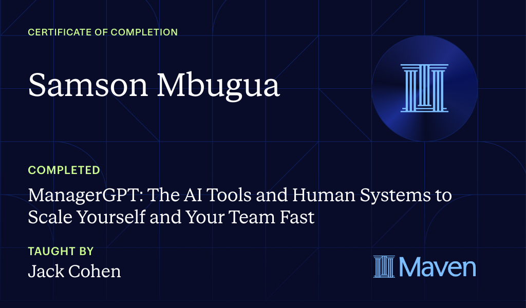 Certificate for ManagerGPT: The AI Tools and Human Systems to Scale Yourself and Your Team Fast