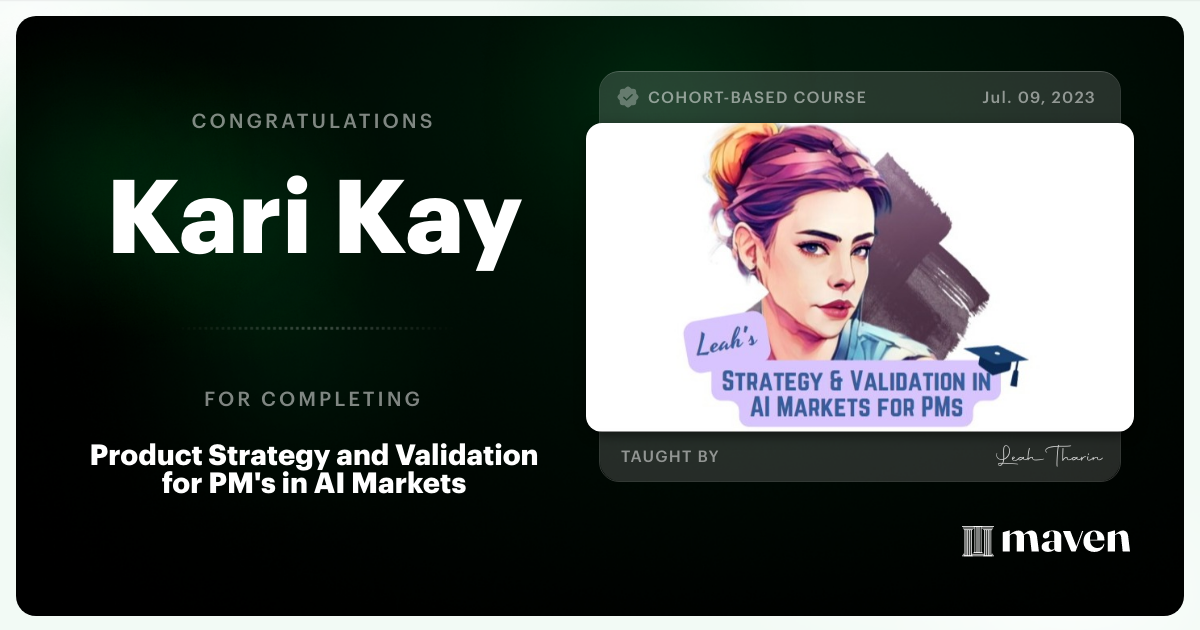 Certificate of Completion for Product Strategy and Validation for PM's in AI Markets
