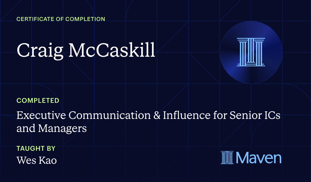 Certificate for Executive Communication & Influence for Senior ICs and Managers