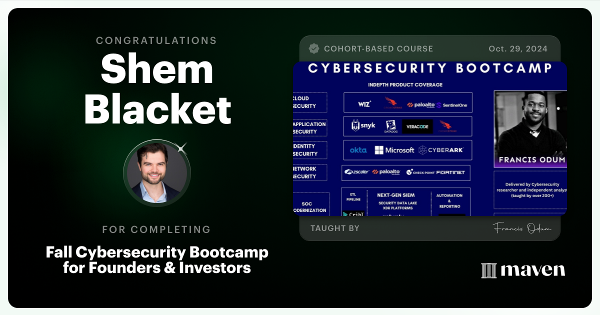 Certificate of Completion for Cybersecurity Bootcamp for Cyber Leaders, Founders & Operators