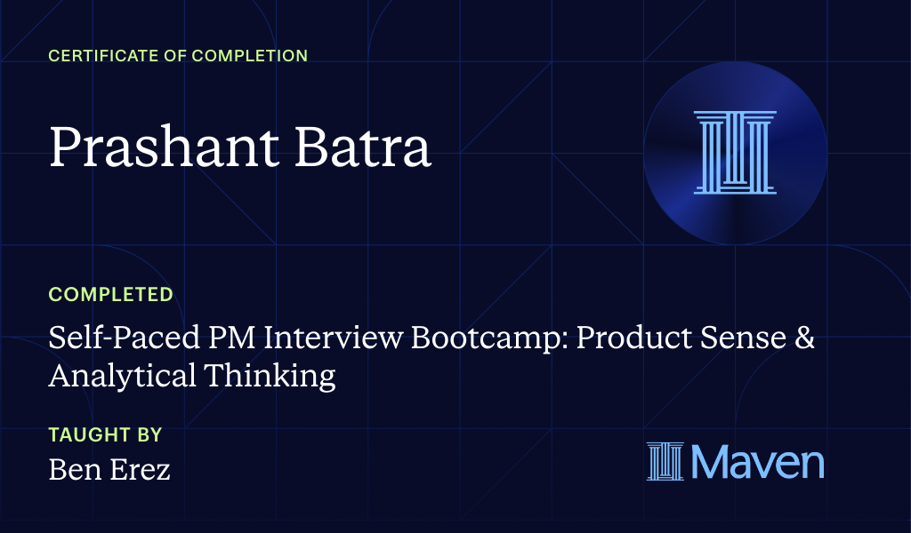 Certificate for Self-Paced PM Interview Bootcamp: Product Sense & Analytical Thinking