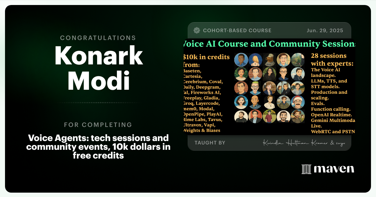 Certificate of Completion for Voice Agents:  tech sessions and community events, 10k dollars in free credits
