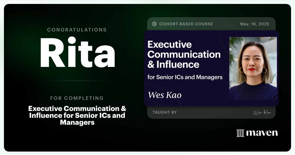 Certificate of Completion for Executive Communication & Influence for Senior ICs and Managers