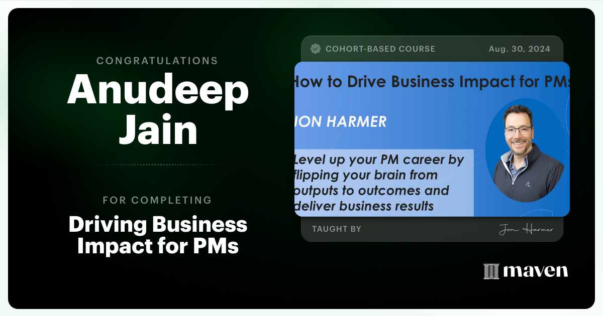 Certificate of Completion for Driving Business Impact for PMs