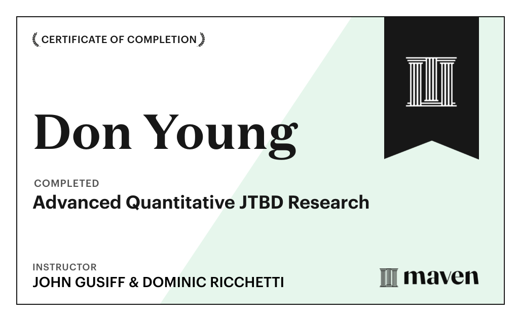 Certificate for Quantitative JTBD Methods for Smarter Product & Experience Decisions